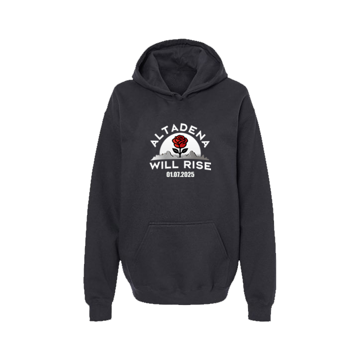 Altadena Will Rise – Hoodie