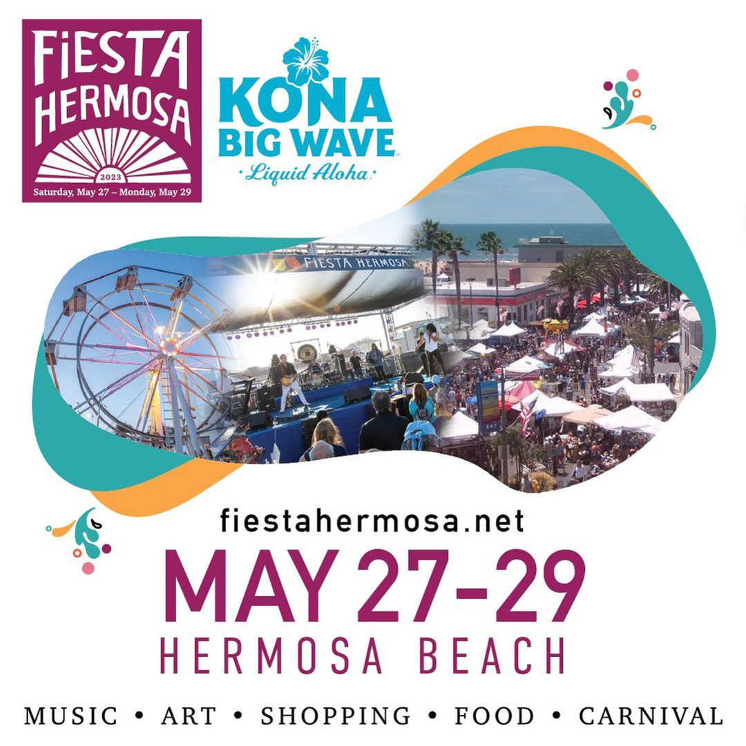 NEW EVENT: Fiesta Hermosa - Hermosa Beach - May 27-29, 2023 11am - 7pm