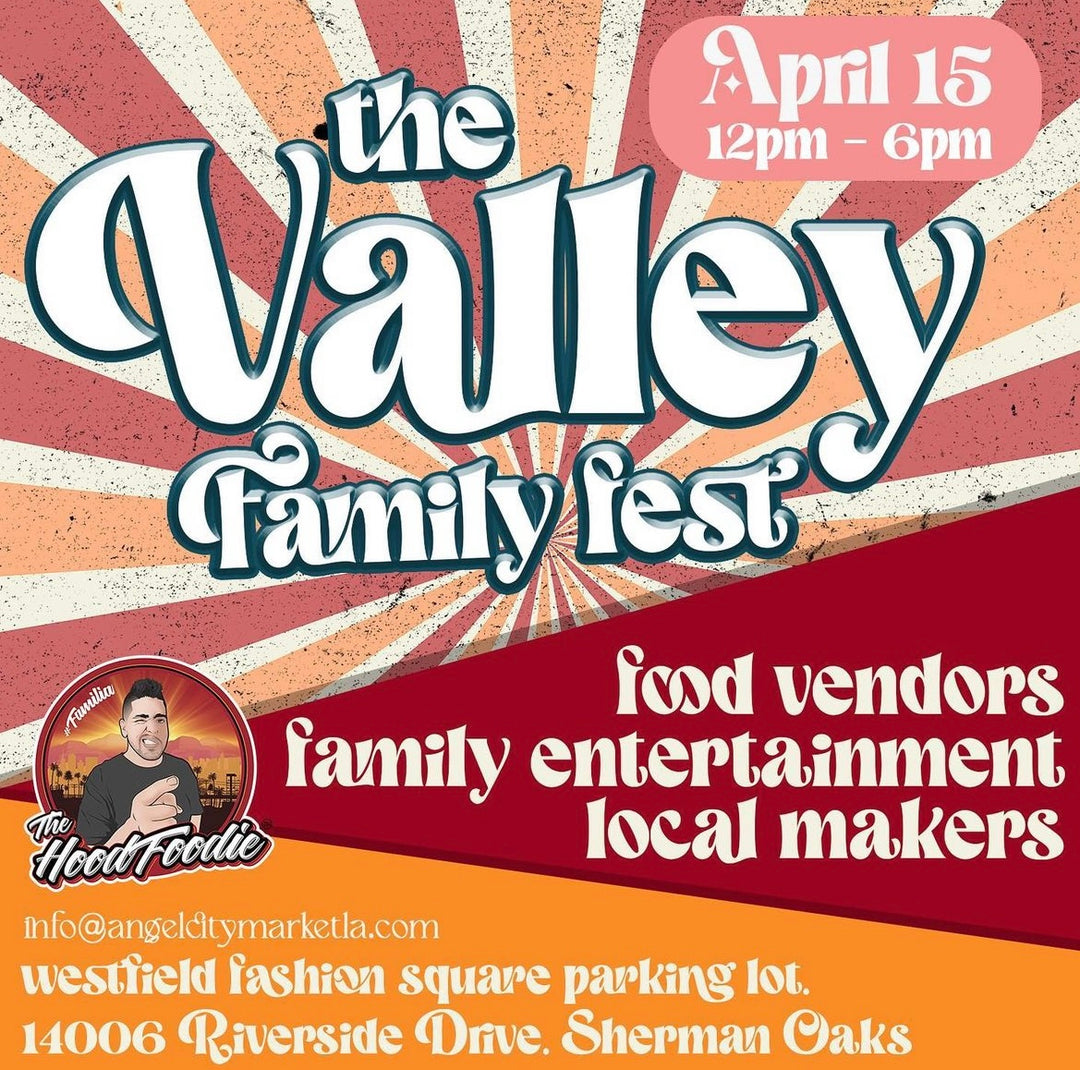 NEW EVENT: Angel City Market - The Valley Family Fest - Sherman Oaks - April 15, 2023 12pm - 6pm