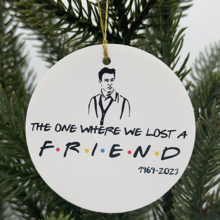 2023 Christmas Ornament - The One Where We Lost A Friend