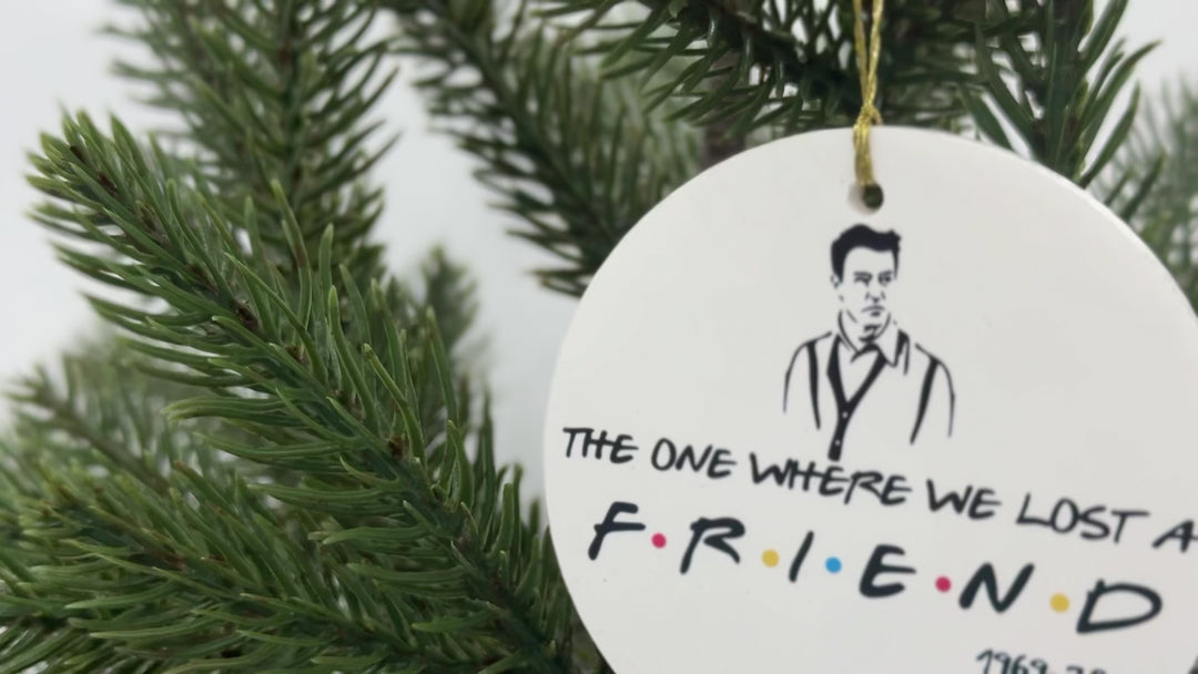 2023 Christmas Ornament - The One Where We Lost A Friend