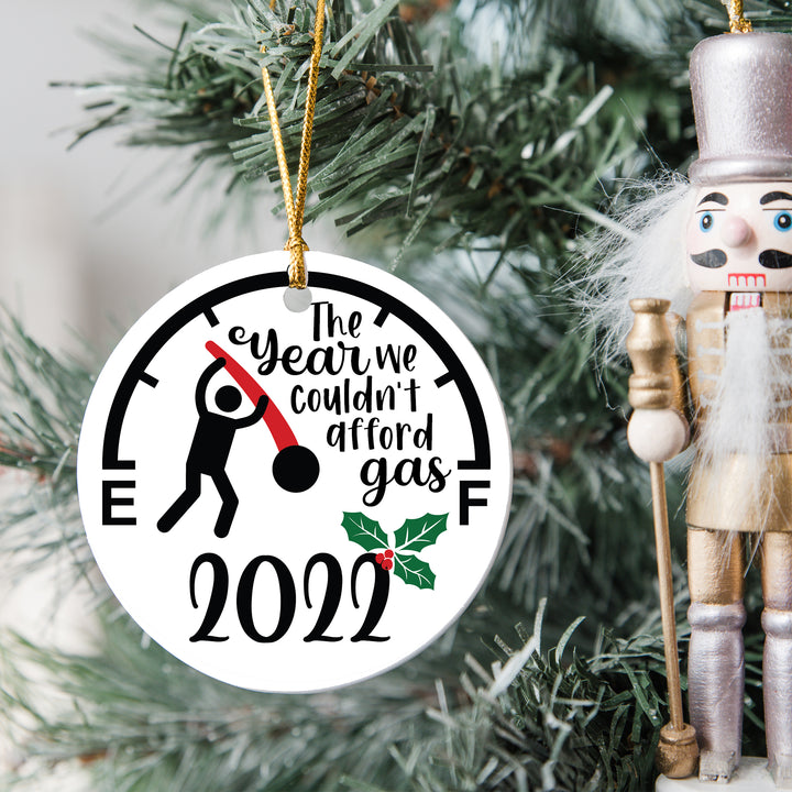 2022 Christmas Ornament - The Year We Couldn't Afford Gas