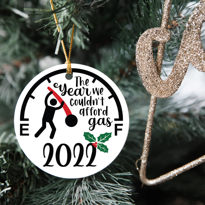 2022 Christmas Ornament - The Year We Couldn't Afford Gas