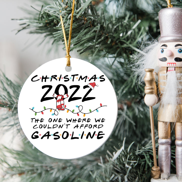 2022 Christmas Ornament - The One Where We Couldn't Afford Gasoline