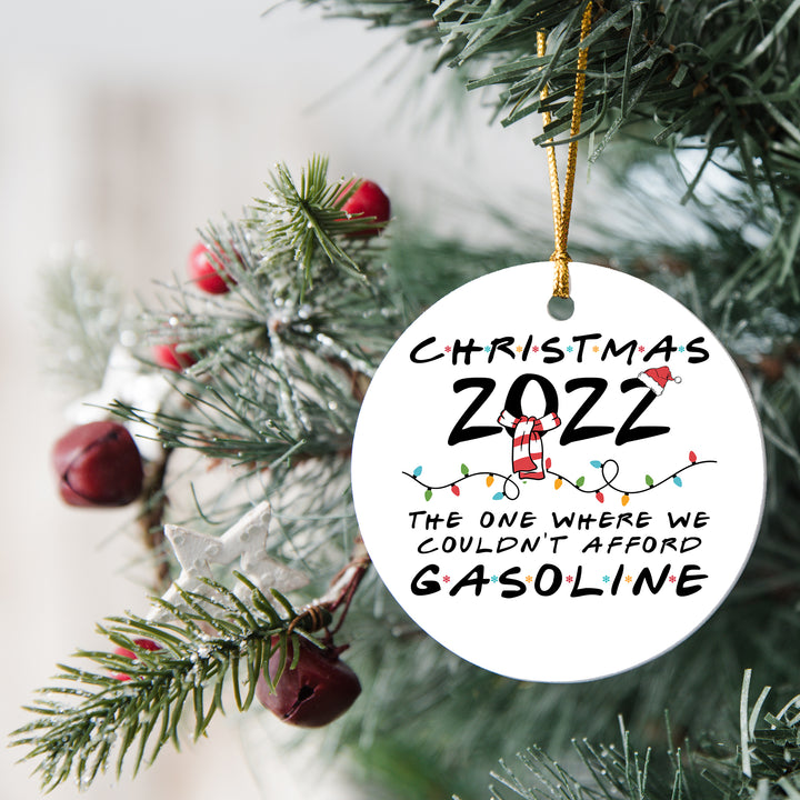 2022 Christmas Ornament - The One Where We Couldn't Afford Gasoline