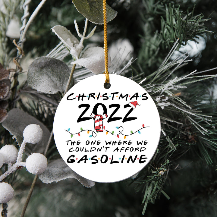 2022 Christmas Ornament - The One Where We Couldn't Afford Gasoline