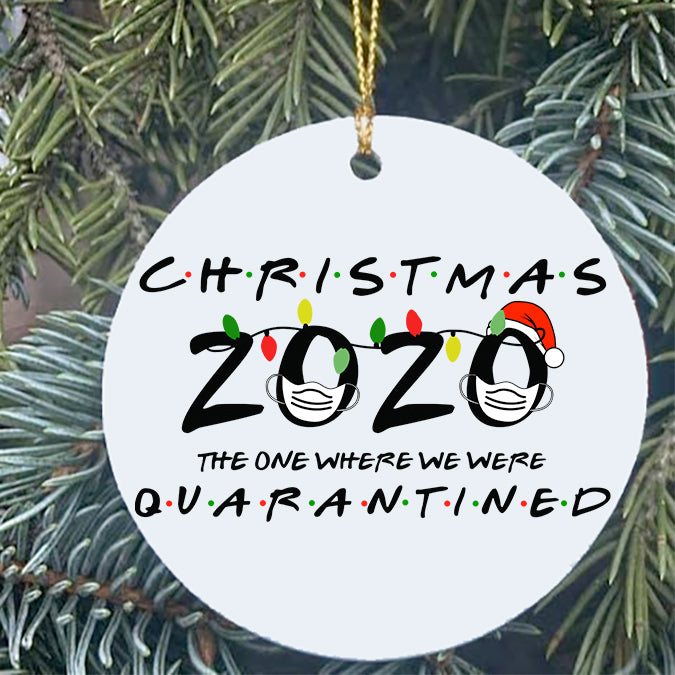 2020 Christmas Ornament - The One Where We Were Quarantined