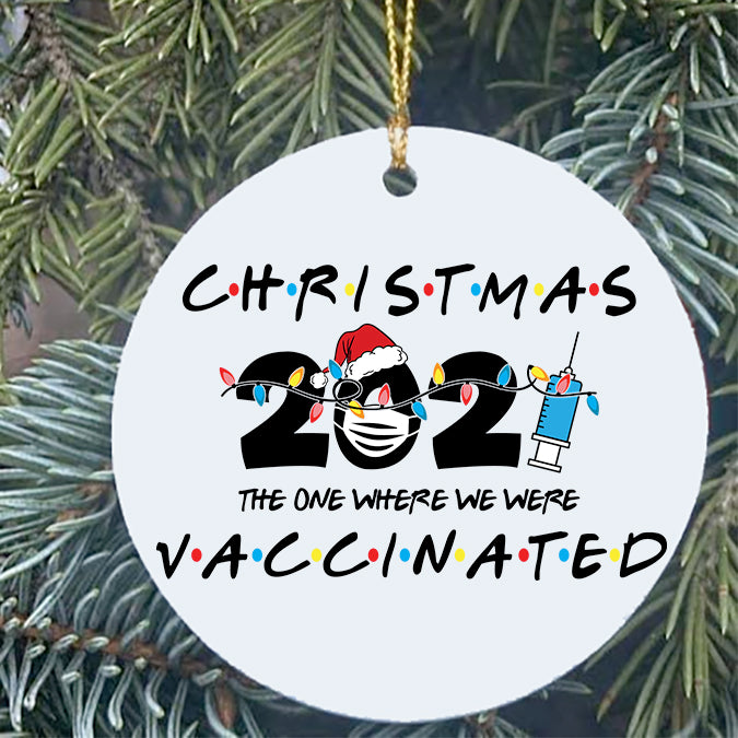 2021 Christmas Ornament - The One Where We Were Vaccinated