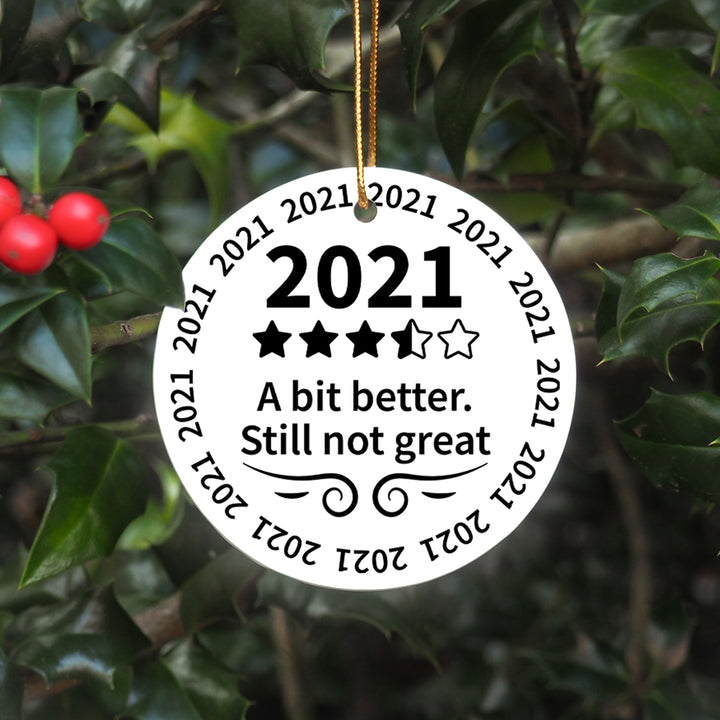 2021 Christmas Ornament - A Bit Better Still Not Great